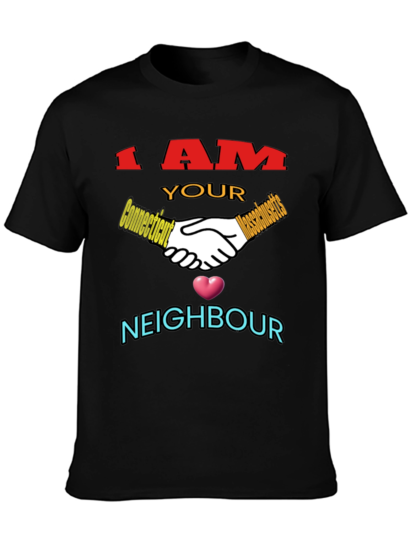Camiseta Negra: I AM YOUR NEIGHBOUR