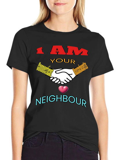 Camiseta Negra: I AM YOUR NEIGHBOUR