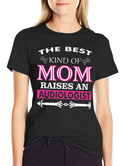 Camiseta La Mejor Mamá Cría a un Audiólogo