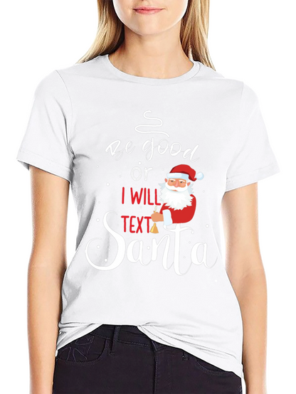 Camiseta Navideña Sé Bueno o Textéo a Santa
