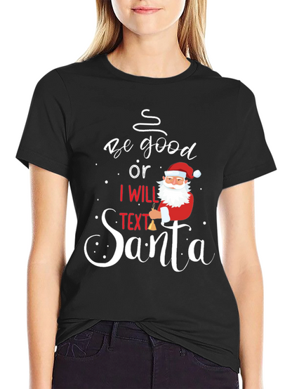Camiseta Navideña Sé Bueno o Textéo a Santa