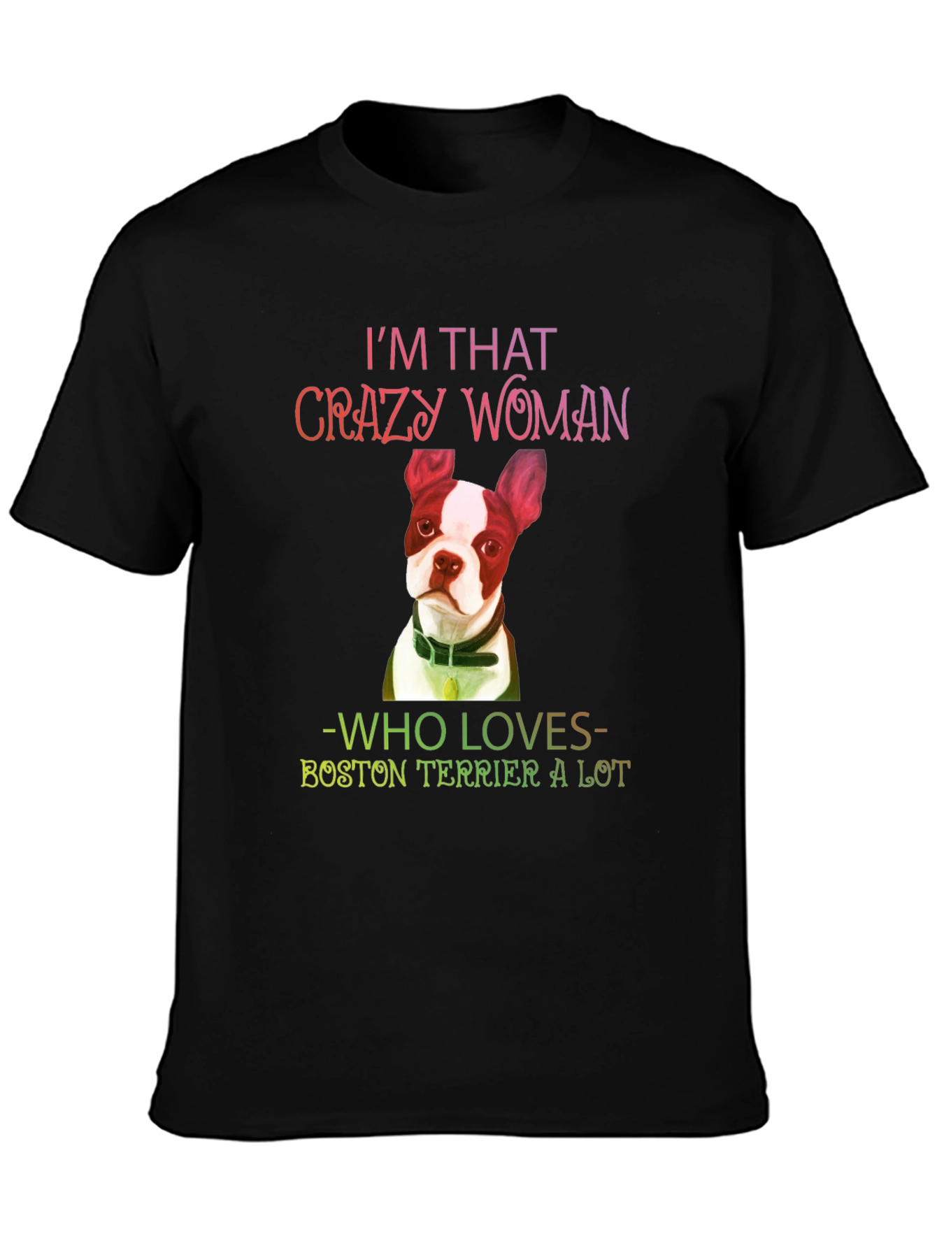 Camiseta Negra Crazy Woman Boston Terrier