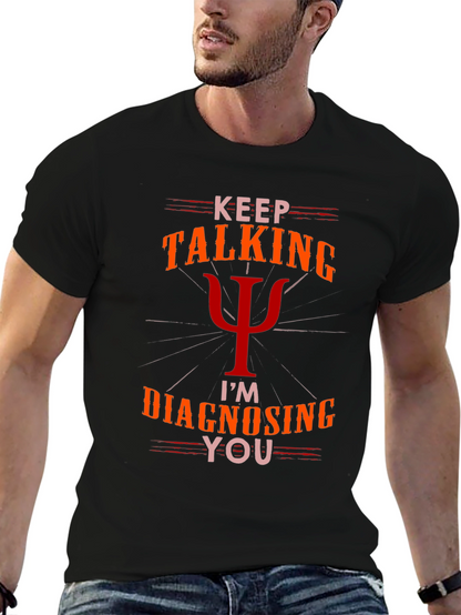 Camiseta Psicología: Sigue Hablando Te Diagnostico
