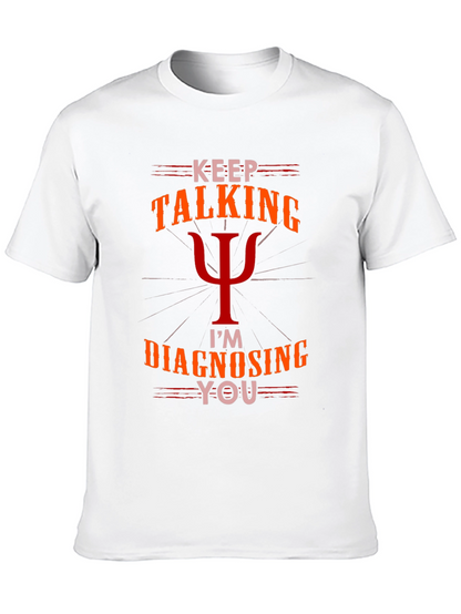 Camiseta Psicología: Sigue Hablando Te Diagnostico