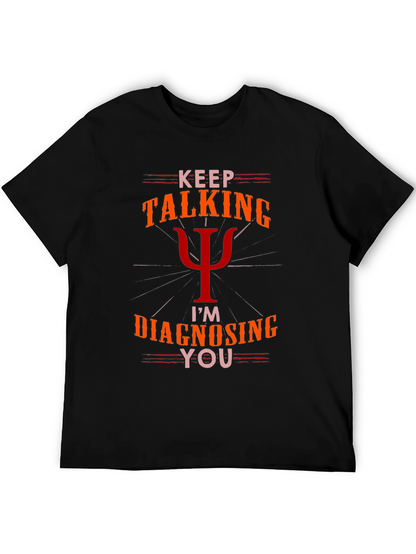 Camiseta Psicología: Sigue Hablando Te Diagnostico