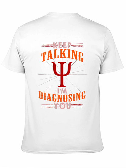 Camiseta Psicología: Sigue Hablando Te Diagnostico