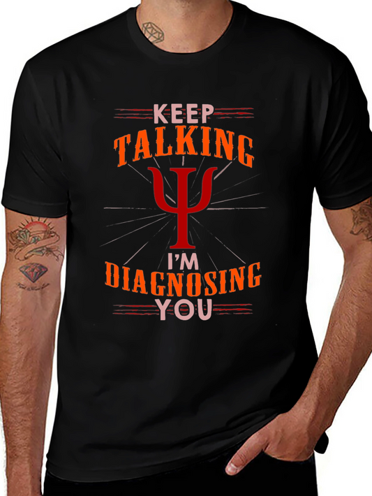 Camiseta Psicología: Sigue Hablando Te Diagnostico