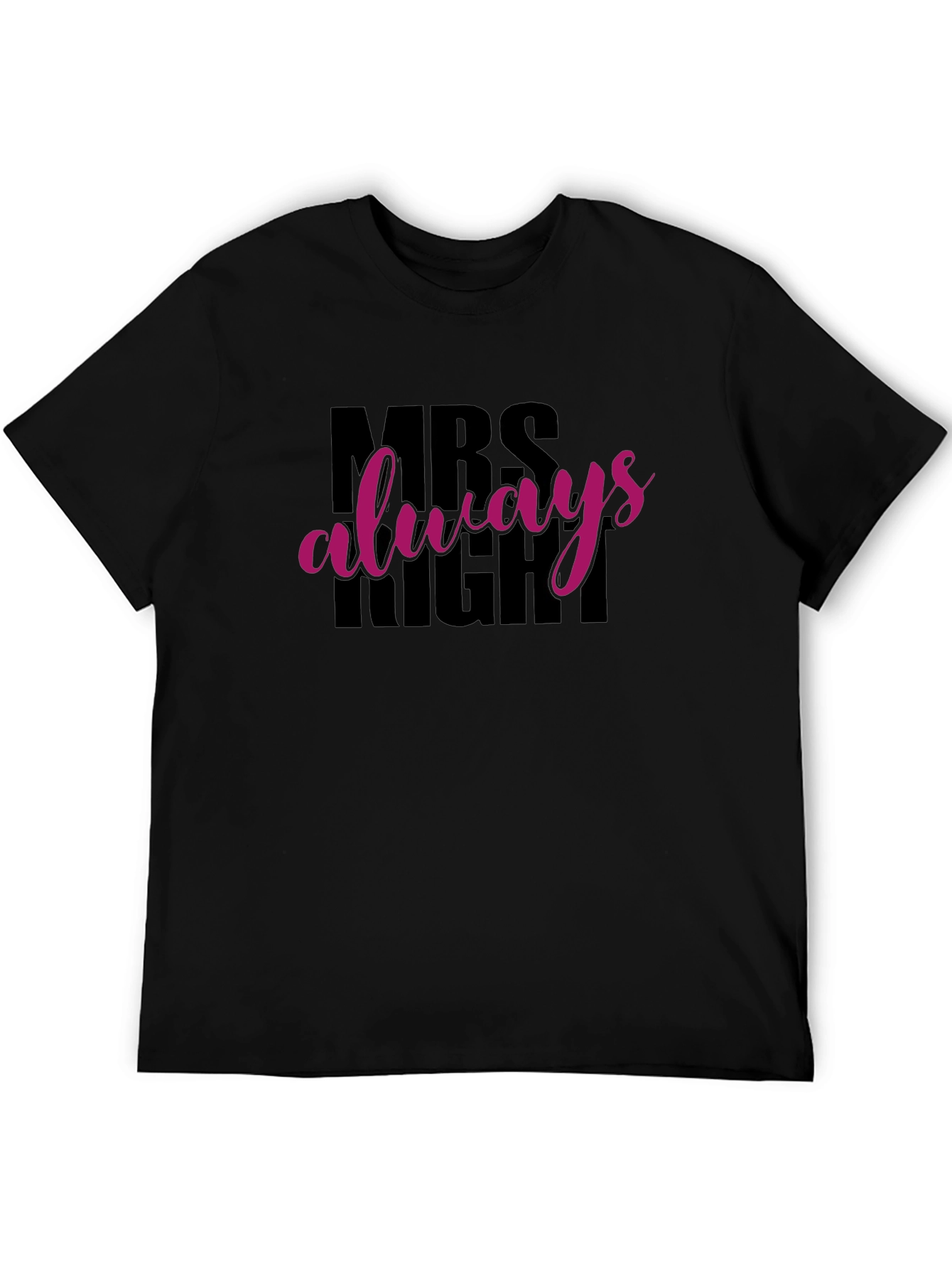 Camiseta Mrs Always Right Negra para Hombre