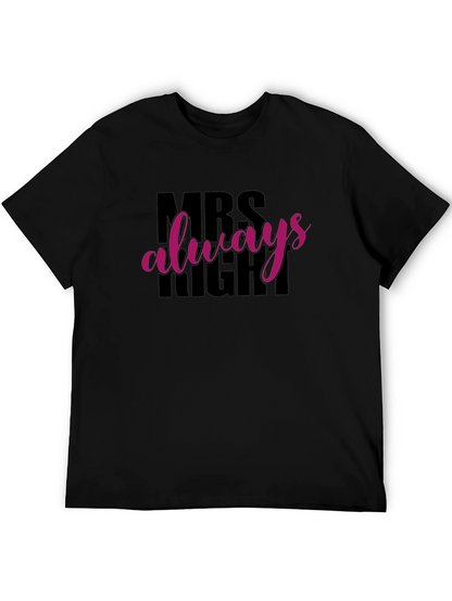 Camiseta Mrs Always Right Negra para Hombre