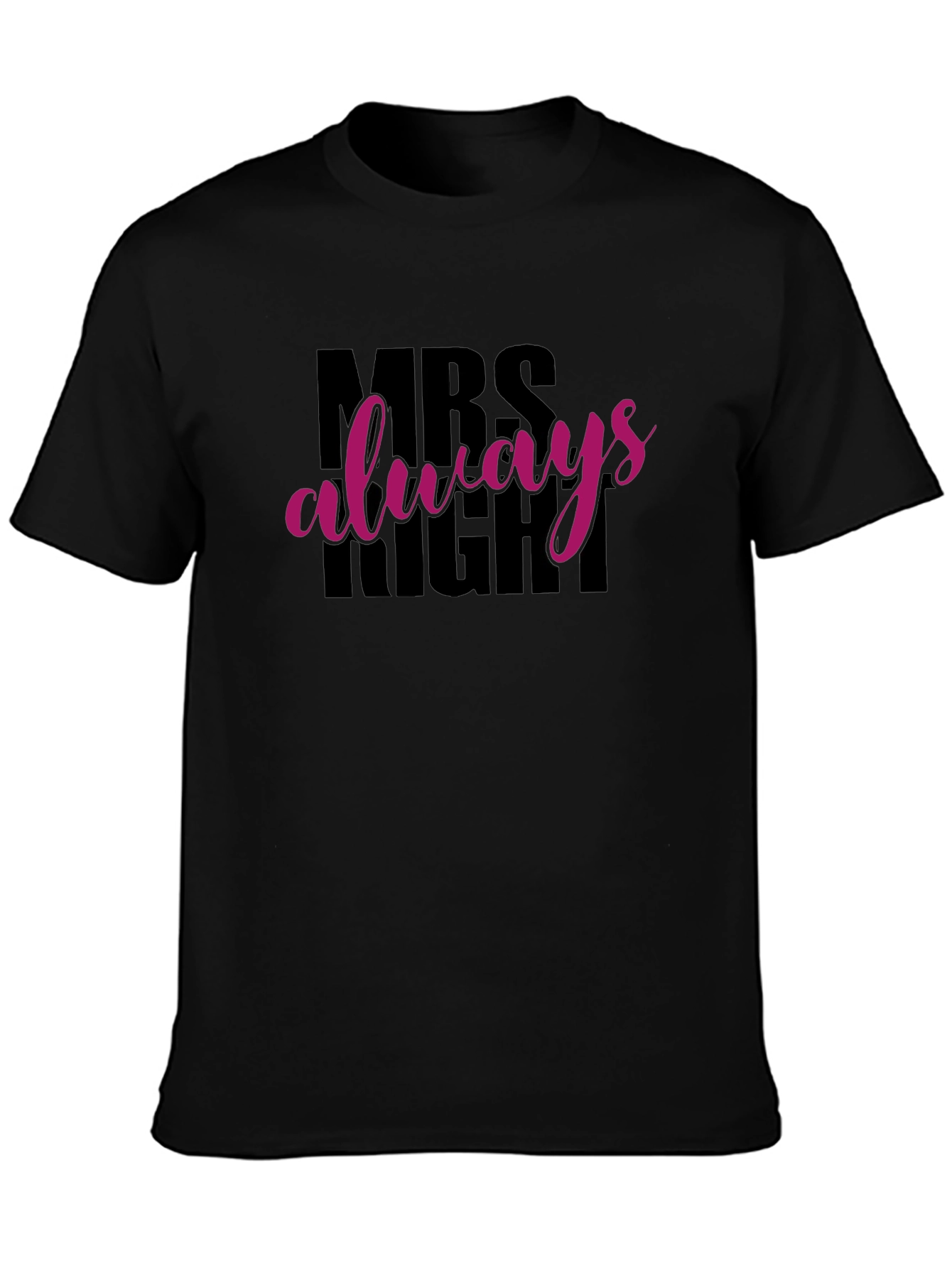 Camiseta Mrs Always Right Negra para Hombre