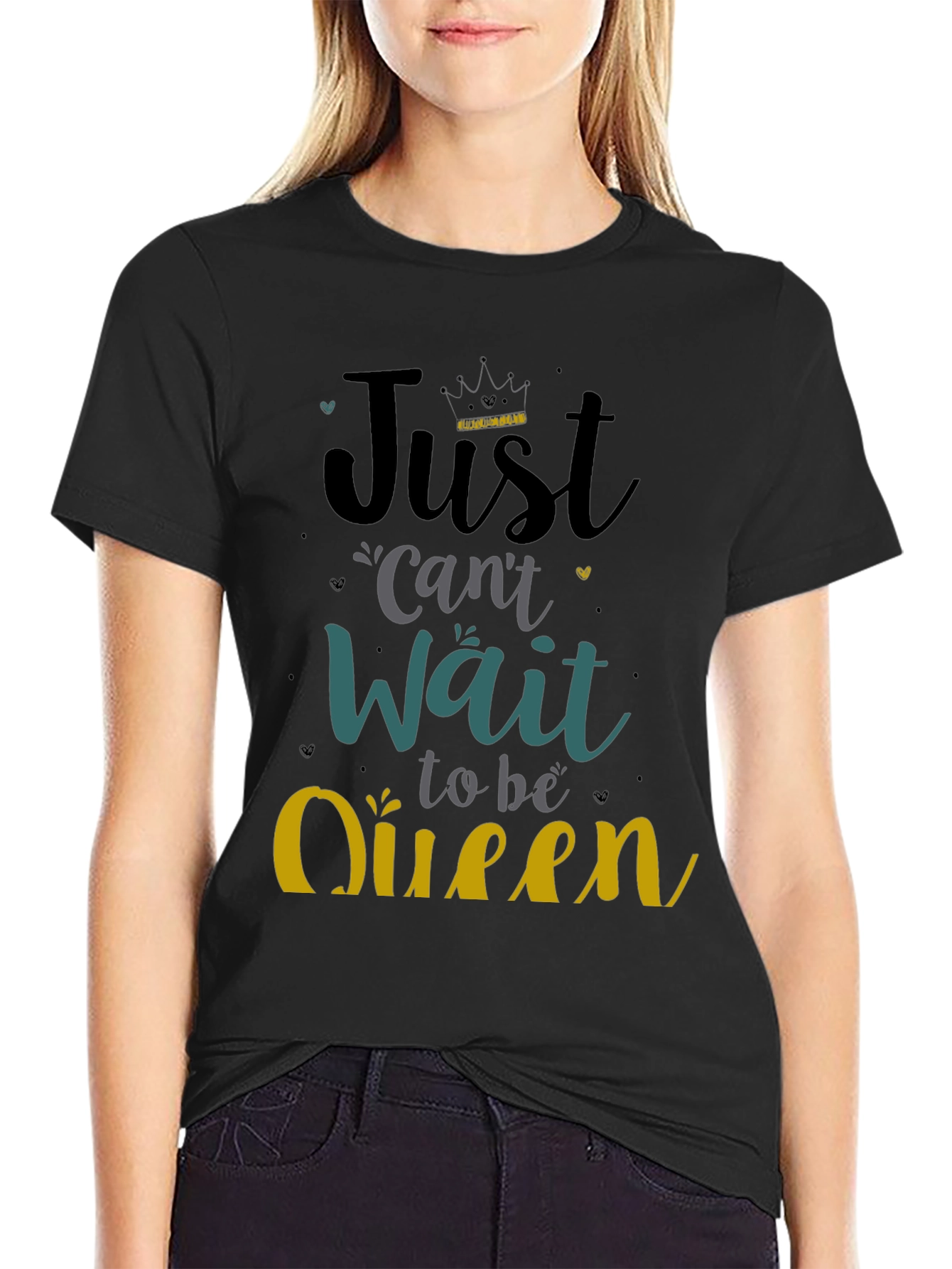 Camiseta Negra Just Cant Wait to be Queen