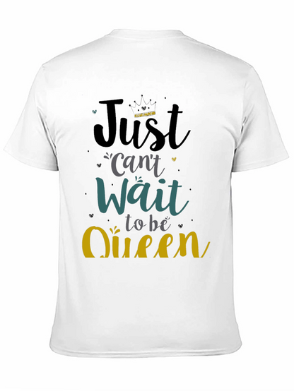 Camiseta Negra Just Cant Wait to be Queen
