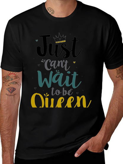 Camiseta Negra Just Cant Wait to be Queen