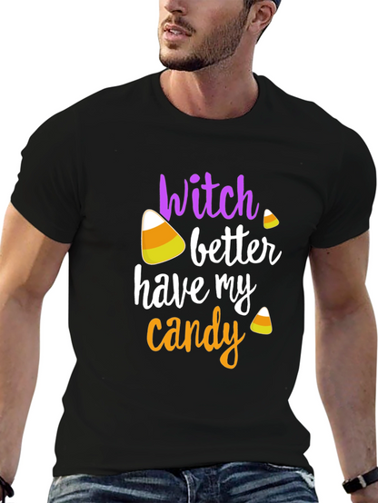 Camiseta Halloween Witch Better Have My Candy