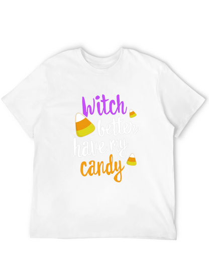 Camiseta Halloween Witch Better Have My Candy