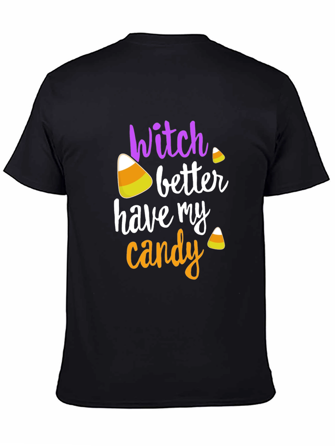 Camiseta Halloween Witch Better Have My Candy