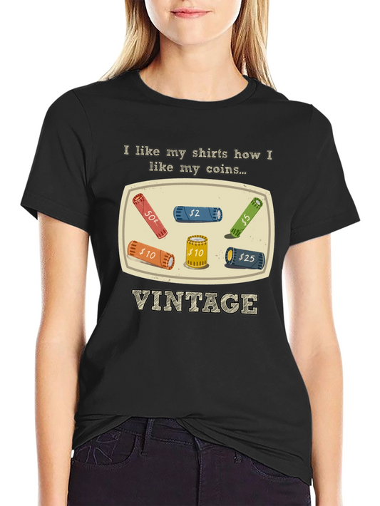 Camiseta Vintage Me Gustan Mis Camisas Como Mis Monedas