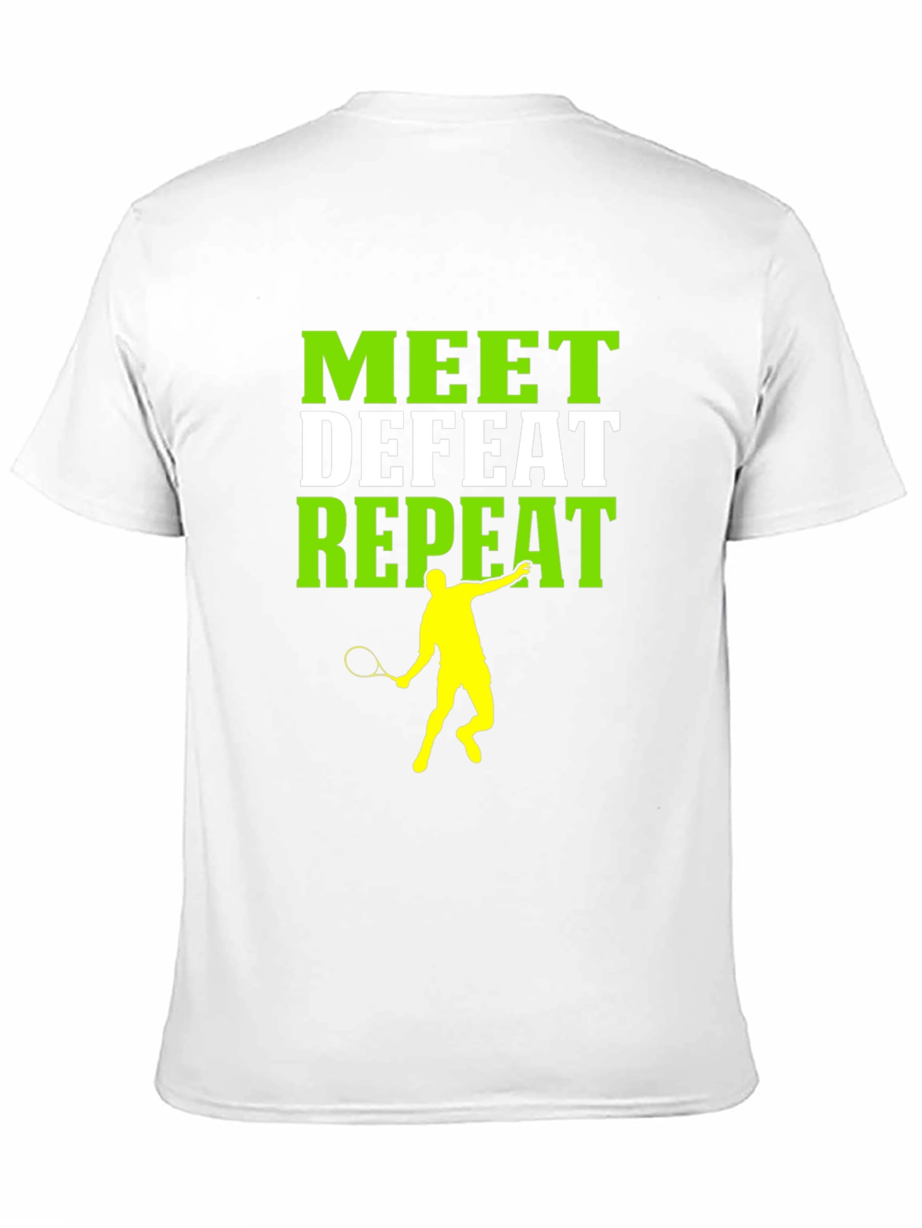 Camiseta Deportiva Meet Defeat Repeat
