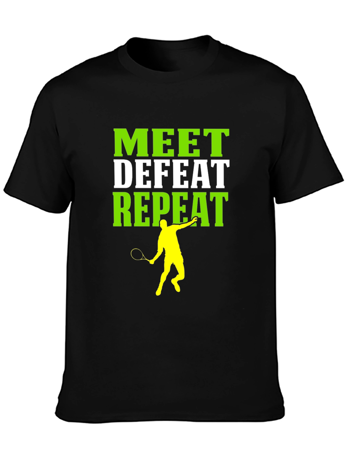 Camiseta Deportiva Meet Defeat Repeat