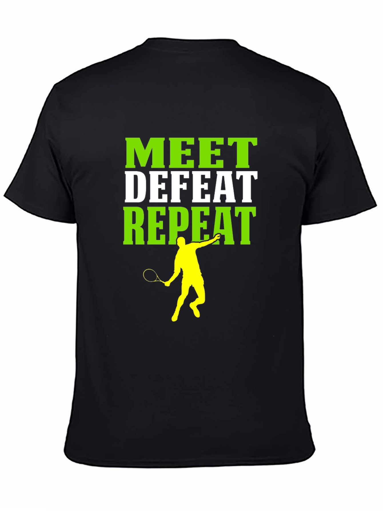 Camiseta Deportiva Meet Defeat Repeat