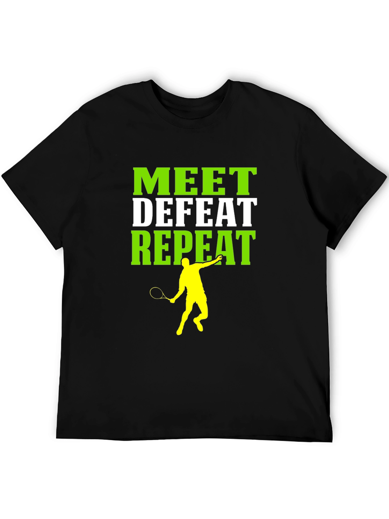Camiseta Deportiva Meet Defeat Repeat