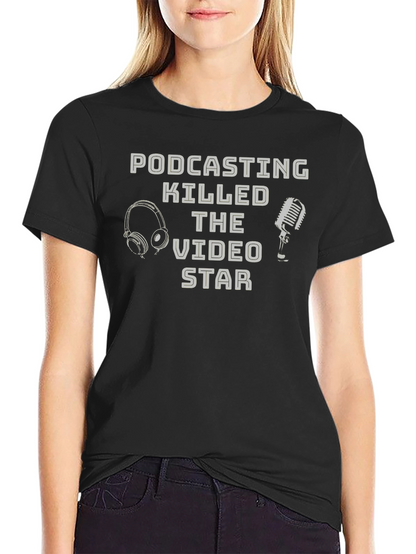 Camiseta Negra Podcasting Killed The Video Star